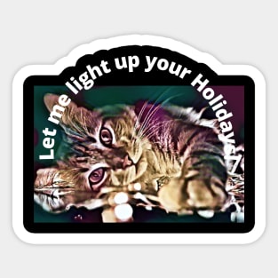 Let me light up your Holidays Sticker